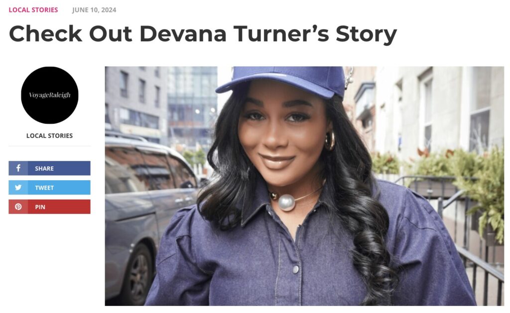 Meet Devana Turner. Featured in Voyage Raliegh.