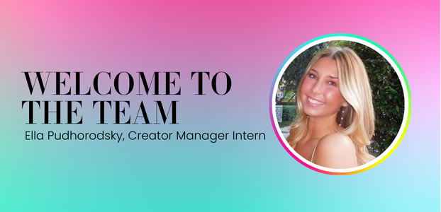 Ella Pudhorodsky Creator Manager Intern.