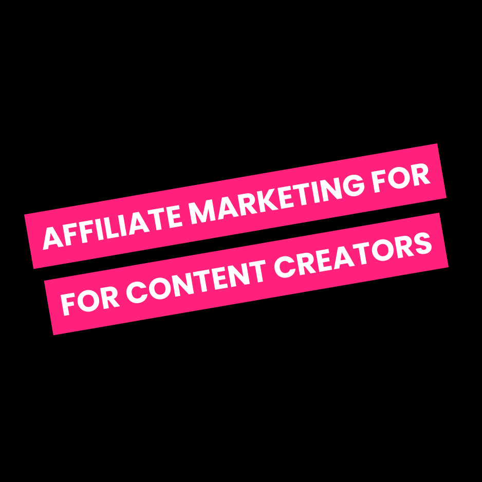 Affiliate Marketing For Content Creators: The Complete Starter’s Guide